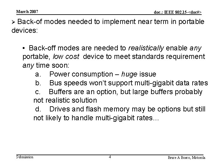 March 2007 Ø Back-of doc. : IEEE 802. 15 -<doc#> modes needed to implement