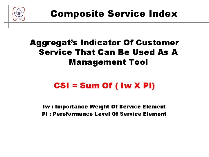 Composite Service Index Aggregat’s Indicator Of Customer Service That Can Be Used As A