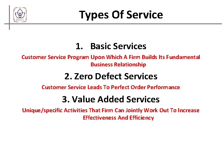 Types Of Service 1. Basic Services Customer Service Program Upon Which A Firm Builds