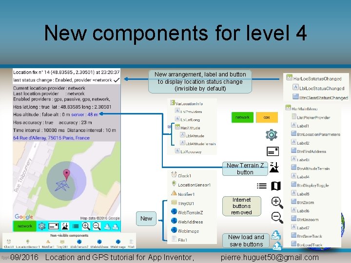 New components for level 4 New arrangement, label and button to display location status