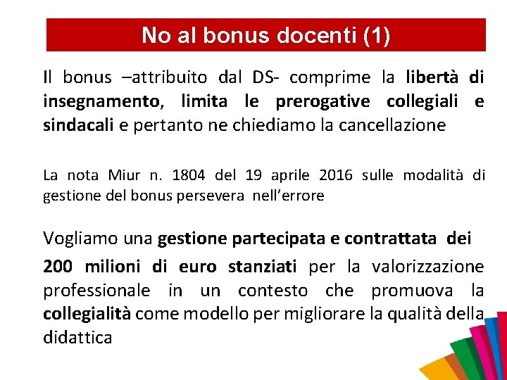 No al bonus docenti (1) Il bonus –attribuito dal DS- comprime la libertà di