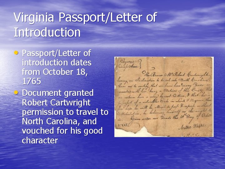 Virginia Passport/Letter of Introduction • Passport/Letter of • introduction dates from October 18, 1765