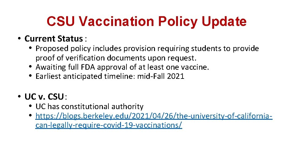 CSU Vaccination Policy Update • Current Status : • Proposed policy includes provision requiring