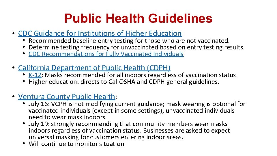 Public Health Guidelines • CDC Guidance for Institutions of Higher Education: • Recommended baseline