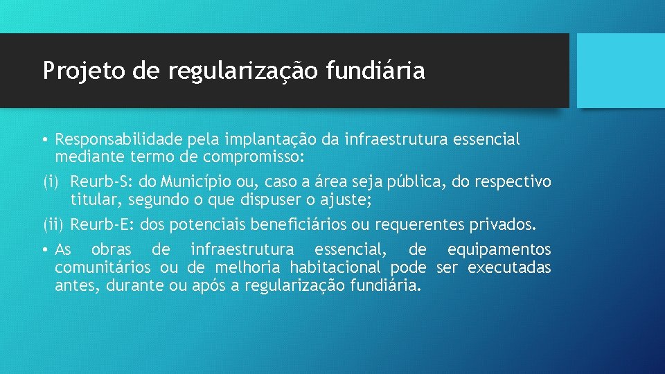 Projeto de regularização fundiária • Responsabilidade pela implantação da infraestrutura essencial mediante termo de