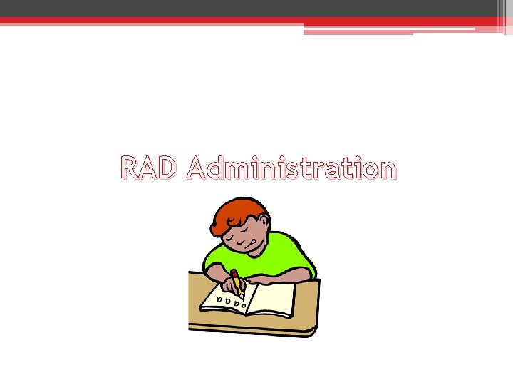 RAD Administration 