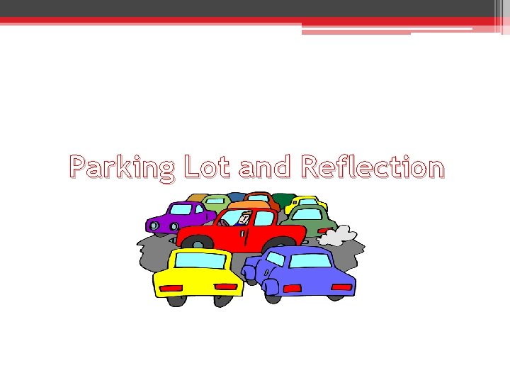 Parking Lot and Reflection 