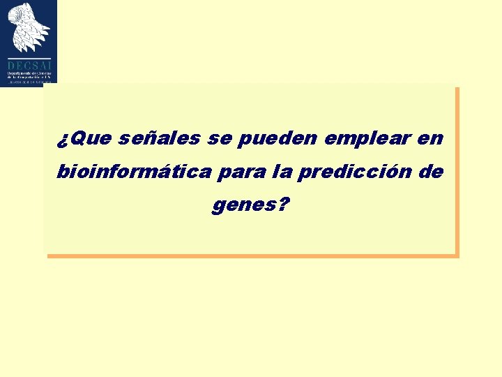 ¿Que señales se pueden emplear en bioinformática para la predicción de genes? 