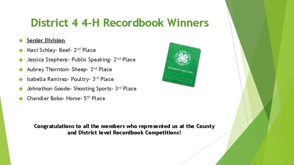 District 4 4 -H Recordbook Winners Senior Division Maci Schley- Beef- 2 nd Place