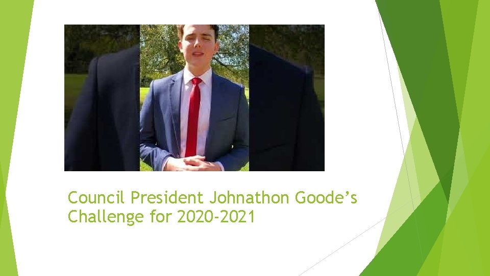 Council President Johnathon Goode’s Challenge for 2020 -2021 