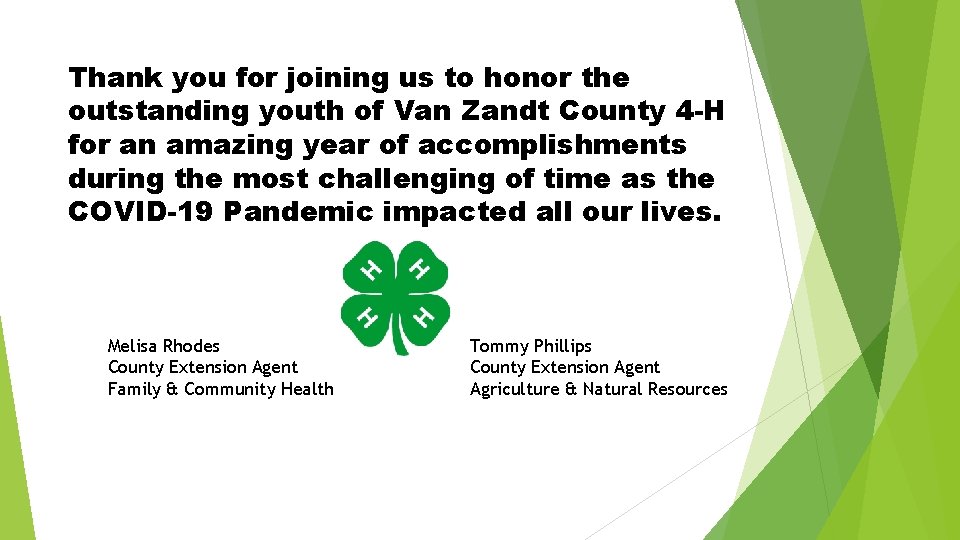 Thank you for joining us to honor the outstanding youth of Van Zandt County
