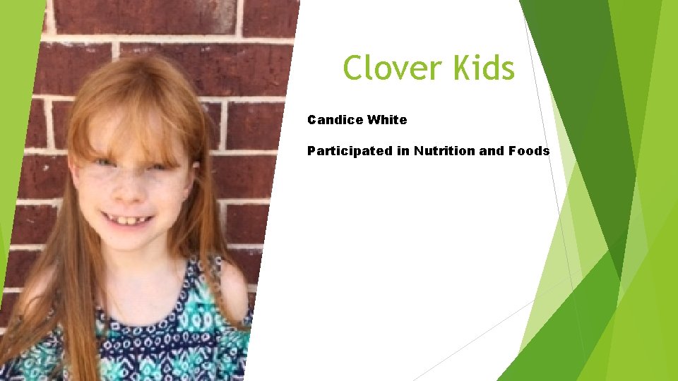 Clover Kids Candice White Participated in Nutrition and Foods 