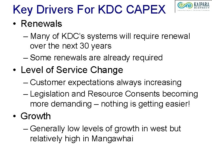 Key Drivers For KDC CAPEX • Renewals – Many of KDC’s systems will require