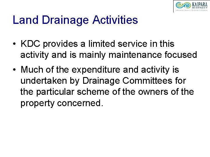 Land Drainage Activities • KDC provides a limited service in this activity and is