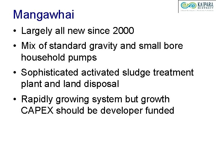 Mangawhai • Largely all new since 2000 • Mix of standard gravity and small