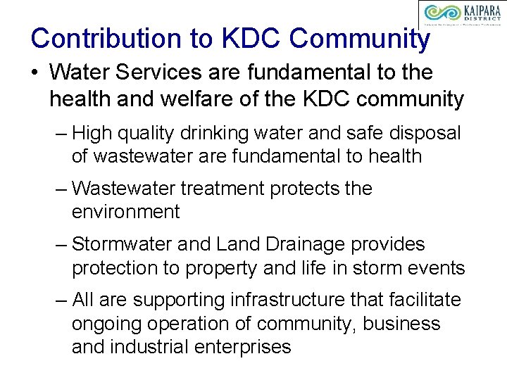 Contribution to KDC Community • Water Services are fundamental to the health and welfare