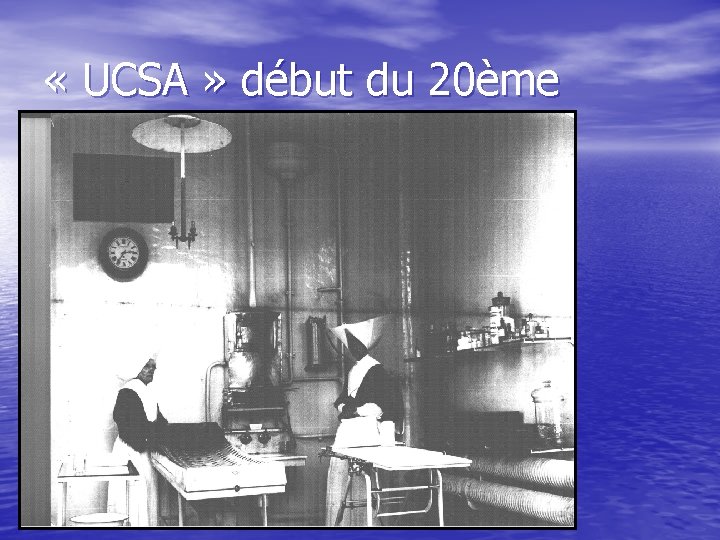  « UCSA » début du 20ème 