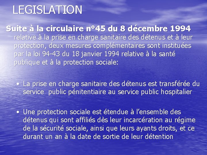 LEGISLATION Suite à la circulaire n° 45 du 8 décembre 1994 relative à la