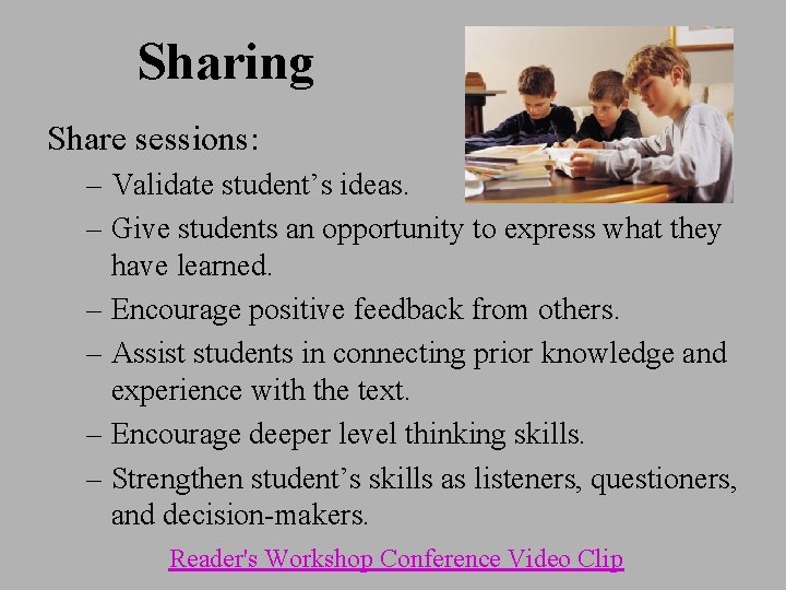 Sharing Share sessions: – Validate student’s ideas. – Give students an opportunity to express