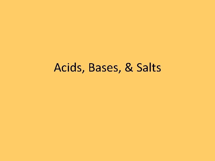 Acids, Bases, & Salts 