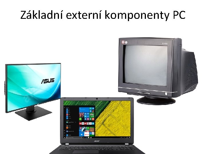 Základní externí komponenty PC 