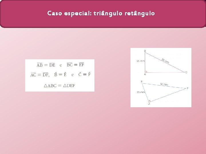 Caso especial: triângulo retângulo 