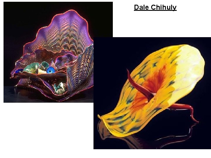 Dale Chihuly 