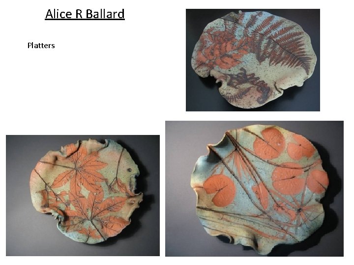 Alice R Ballard Platters 