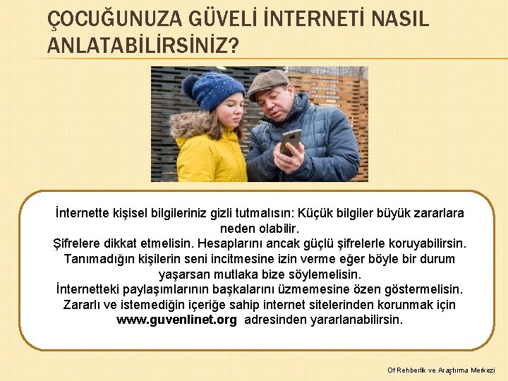 ÇOCUĞUNUZA GÜVELİ İNTERNETİ NASIL ANLATABİLİRSİNİZ? İnternette kişisel bilgileriniz gizli tutmalısın: Küçük bilgiler büyük zararlara