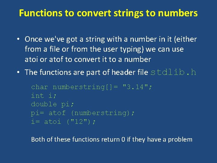 Functions to convert strings to numbers • Once we've got a string with a