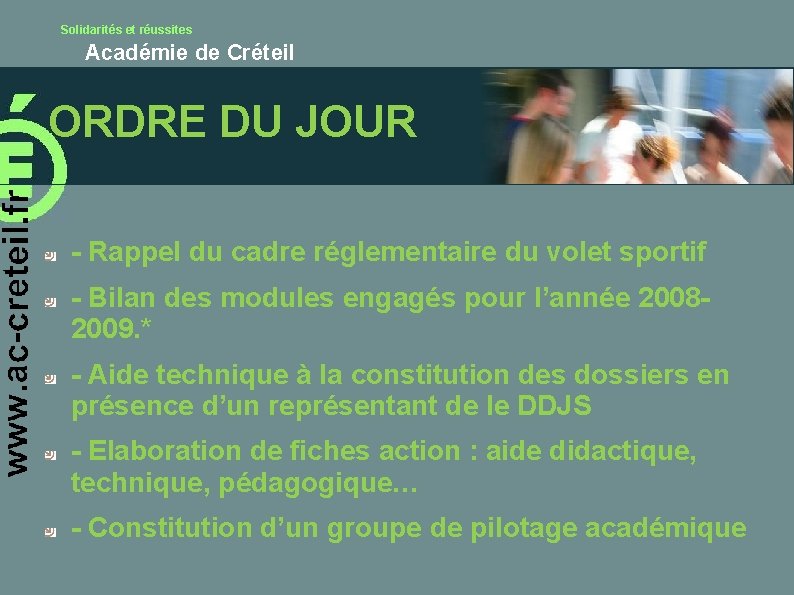 Solidarités et réussites Académie de Créteil ORDRE DU JOUR - Rappel du cadre réglementaire