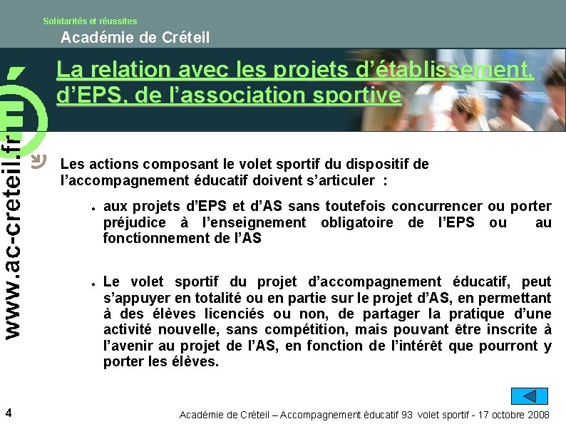 Solidarités et réussites Académie de Créteil La relation avec les projets d’établissement, d’EPS, de