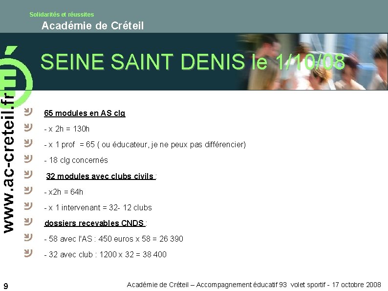 Solidarités et réussites Académie de Créteil SEINE SAINT DENIS le 1/10/08 65 modules en
