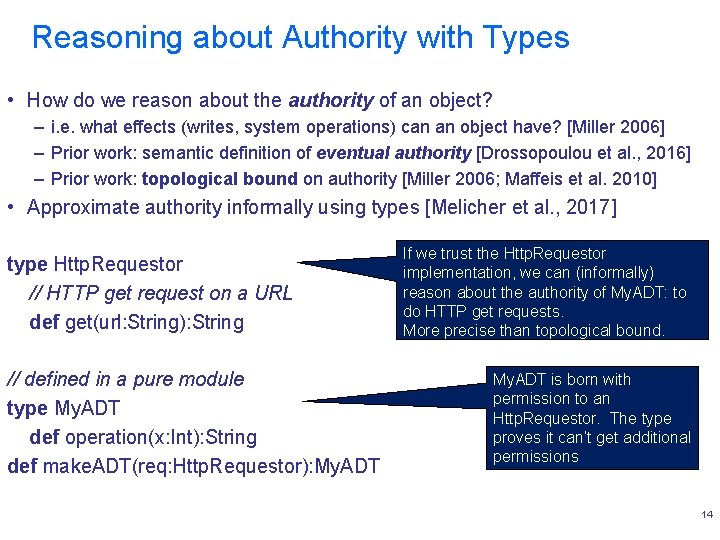Reasoning about Authority with Types • How do we reason about the authority of