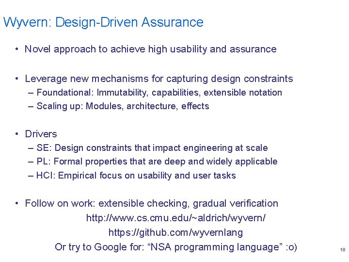 Wyvern: Design-Driven Assurance • Novel approach to achieve high usability and assurance • Leverage