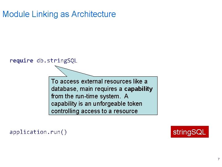 Module Linking as Architecture require db. string. SQL To access external resources like a