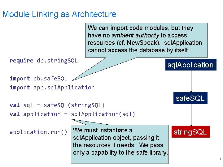 Module Linking as Architecture We can import code modules, but they have no ambient