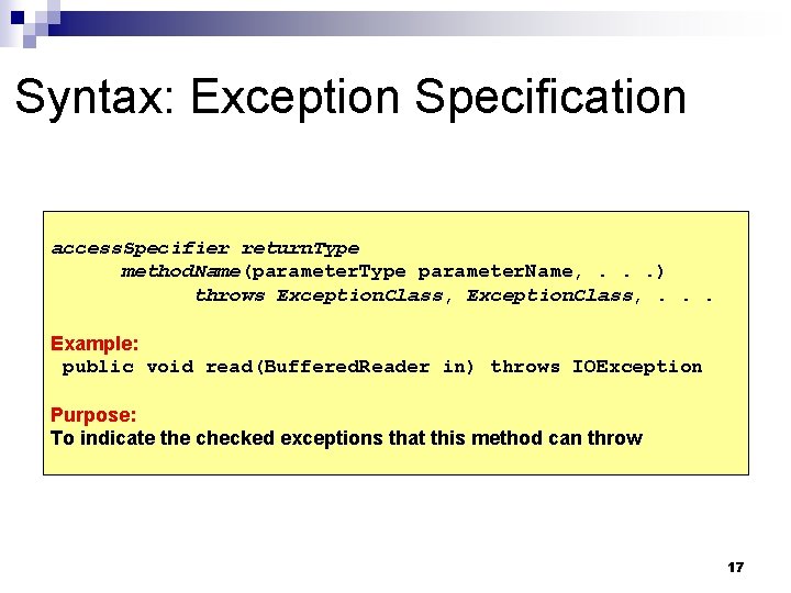 Syntax: Exception Specification access. Specifier return. Type method. Name(parameter. Type parameter. Name, . .