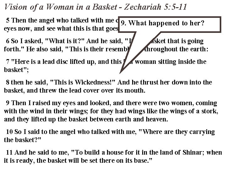 Vision of a Woman in a Basket - Zechariah 5: 5 -11 5 Then