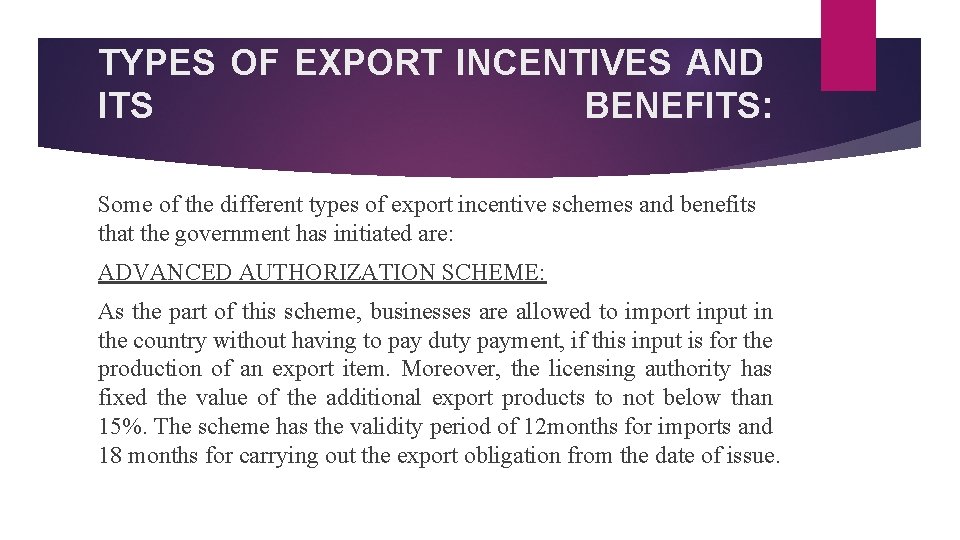 TYPES OF EXPORT INCENTIVES AND ITS BENEFITS: Some of the different types of export