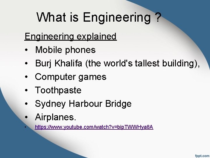 What is Engineering ? Engineering explained • Mobile phones • Burj Khalifa (the world's