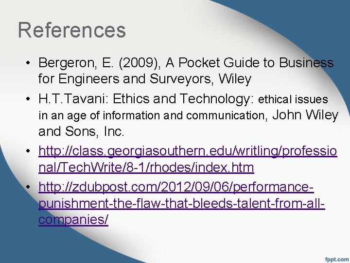 References • Bergeron, E. (2009), A Pocket Guide to Business for Engineers and Surveyors,