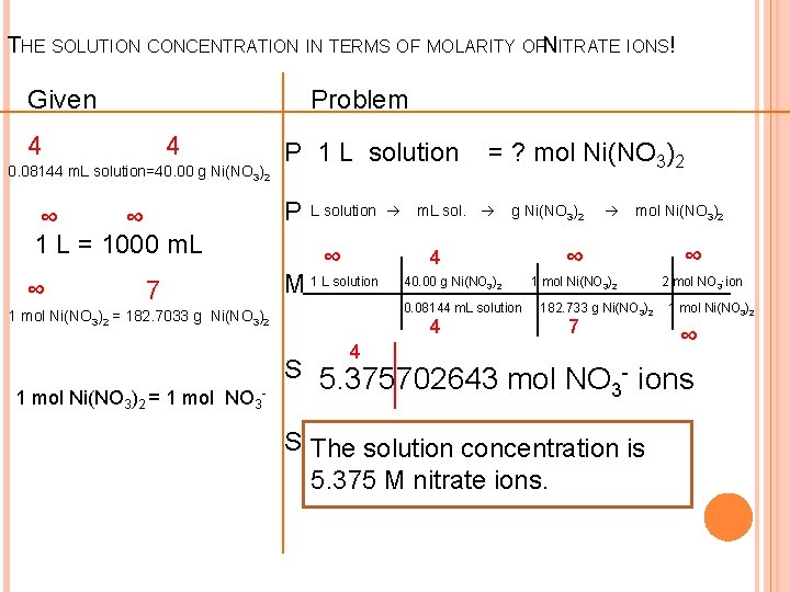 THE SOLUTION CONCENTRATION IN TERMS OF MOLARITY OFNITRATE IONS! Given Problem 4 4 0.
