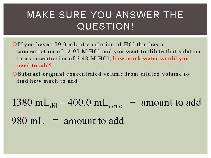 MAKE SURE YOU ANSWER THE QUESTION! If you have 400. 0 m. L of