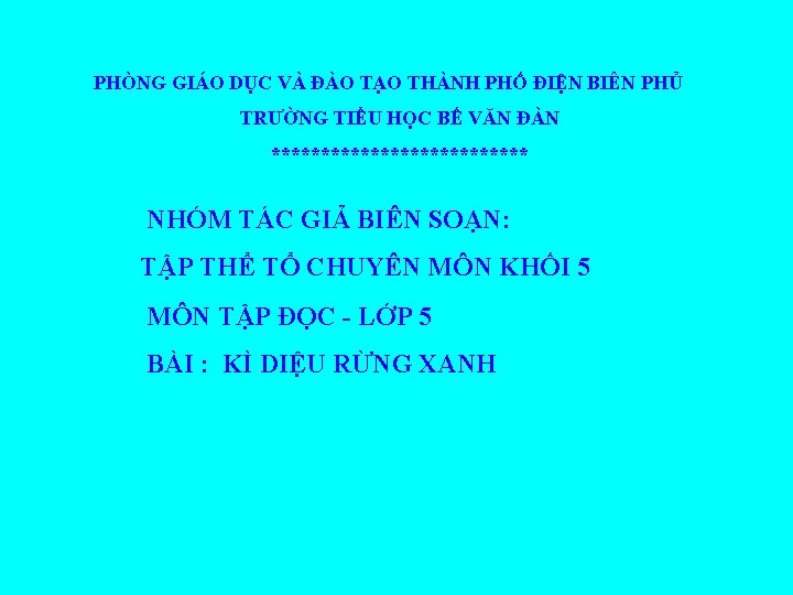 PHÒNG GIÁO DỤC VÀ ĐÀO TẠO THÀNH PHỐ ĐIỆN BIÊN PHỦ TRƯỜNG TIỂU HỌC