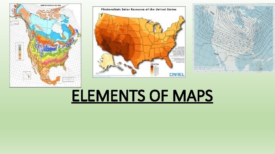ELEMENTS OF MAPS 