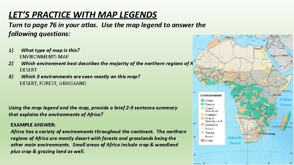 LET’S PRACTICE WITH MAP LEGENDS Turn to page 76 in your atlas. Use the