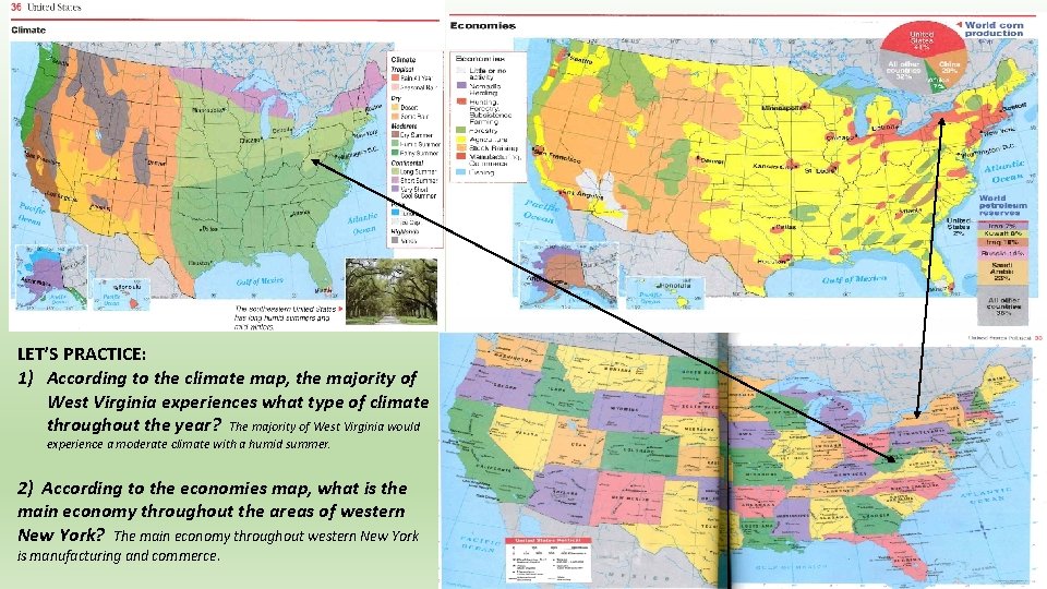 LET’S PRACTICE: 1) According to the climate map, the majority of West Virginia experiences