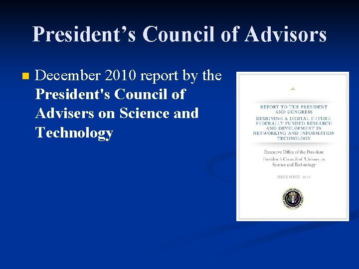 President’s Council of Advisors n December 2010 report by the President's Council of Advisers