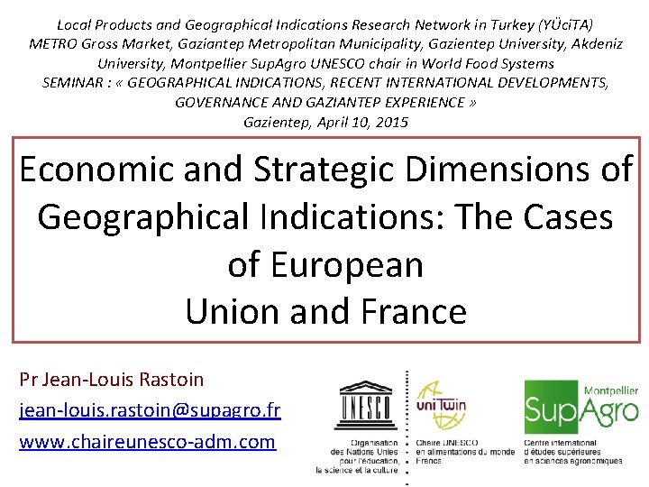 Local Products and Geographical Indications Research Network in Turkey (YÜci. TA) METRO Gross Market,
